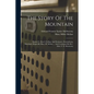 The Story Of The Mountain: Mount St. Mary's College And Seminary, Emmitsburg, Maryland, Begun By Mary M. Meline ... And Continued By Rev. Edw. F. - Paperback