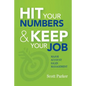Hit Your Numbers & Keep Your Job: A Practical Guide to Major Account Sales Management - Paperback