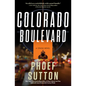 Colorado Boulevard: A Crush Mystery - Hardcover
