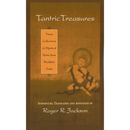 Tantric Treasures: Three Collections of Mystical Verse from Buddhist India - Paperback