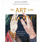 The Art Is the Cloth: How to Look at and Understand Tapestries - Hardcover