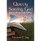 Quietly Serving God: Growing Through Daily Challenges - Paperback