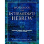 A Workbook for Intermediate Hebrew: Grammar, Exegesis, and Commentary on Jonah and Ruth - Paperback