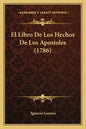 El Libro De Los Hechos De Los Apostoles (1786) - Paperback