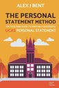 The Personal Statement Method: The Fuss-Free Guide to Writing a Successful UCAS Personal Statement - Paperback