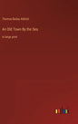 An Old Town By the Sea: in large print - Hardcover