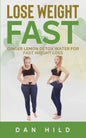 Lose Weight Fast: Ginger Lemon Detox Water For Fast Weight Loss - Paperback
