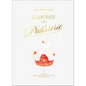 The Little Book of Ladurée: Patisserie - Hardcover