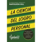 La Ciencia del Logro Personal (the Science of Personal Achievement): Una Publicación Oficial de Nightingale Conant Y La Fundación Napoleon Hill - Paperback
