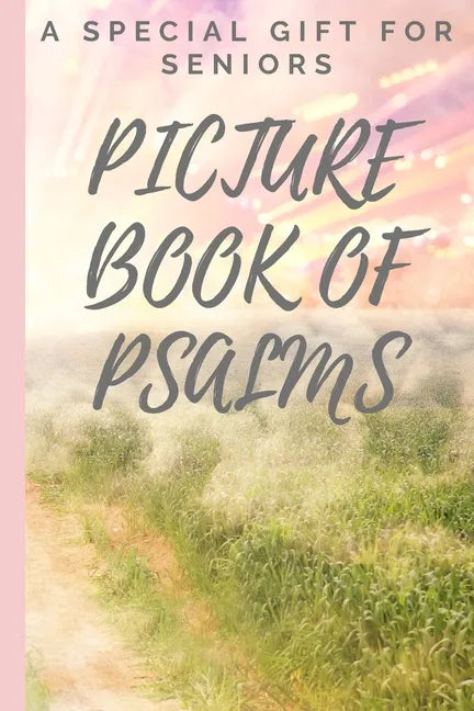 Picture Book of Psalms: A Special Gift For Seniors with Dementia [LARGE PRINT] (Religious Activities for Seniors) - Paperback