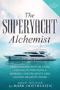 The Superyacht Alchemist: Transitioning into Yachting and Galley Operations - Paperback