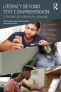 Literacy Beyond Text Comprehension: A Theory of Purposeful Reading - Paperback