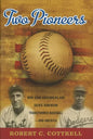 Two Pioneers: How Hank Greenberg and Jackie Robinson Transformed Baseball--and America - Hardcover