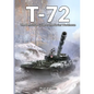 T-72: The Definitive Guide to the Soviet Workhorse - Paperback