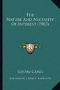 The Nature And Necessity Of Interest (1903) - Paperback