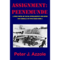 Assignment: PEENEMUNDE: A WWII Novel of Naval Intelligence and Spies - Paperback