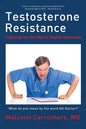 Testosterone Resistance: Fighting for the Men's Health Hormone - Paperback