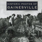 Historic Photos of Gainesville - Hardcover