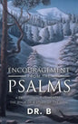 Encouragement from the Psalms: A Devotional Commentary the Book of a Study of the Soul - Hardcover