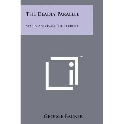 The Deadly Parallel: Stalin And Ivan The Terrible - Paperback