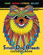 Small Dog Breeds Coloring Book: Yorkshire Terrier, Shih Tzu, Pomeranian, Chihuahua, Pug, Silky Terrier and puppy - Paperback