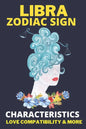 Libra zodiac sign: Astrology Characteristics, love compatibility & More - Paperback