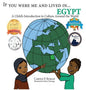 If You Were Me and Lived in...Egypt: A Child's Introduction to Cultures Around the World - Hardcover