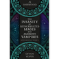 The Insanity of Reincarnated Mages and Amorous Vampires - Paperback