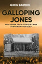 Galloping Jones: and other true stories from Australia's history - Paperback