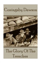 Coningsby Dawson - The Glory Of The Trenches - Paperback