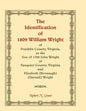 The Identification of 1809 William Wright of Franklin County, Virginia, as the Son of 1792 John Wright of Fauquier County, Virginia and Elizabeth (Bro - Paperback
