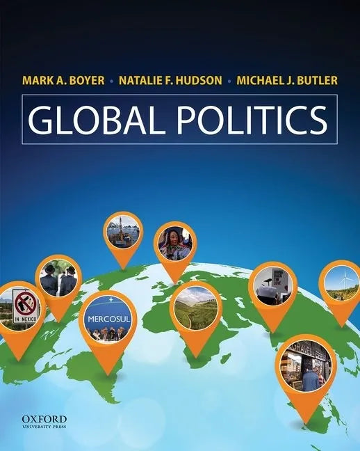 Global Politics: Applying Theory to a Complex World - Paperback