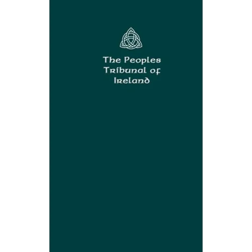 The Peoples Tribunal of Ireland: Official Handbook Version 1. - Paperback