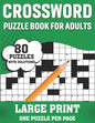 Crossword Puzzle Book For Adults: Awesome Easy To Difficult Level 80 Large Print Crossword Puzzles And Solutions An Excellent Word Game Book For Senio - Paperback