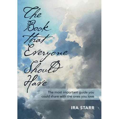 The Book That Everyone Should Have: The Most Important Guide You Could Share With The Ones You Love - Paperback