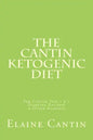 The Cantin Ketogenic Diet: For Cancer, Type 1 & 2 Diabetes, Epilepsy & Other Ailments - Paperback