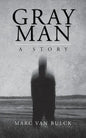 Gray Man: A Story - Paperback