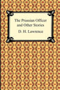 The Prussian Officer and Other Stories - Paperback