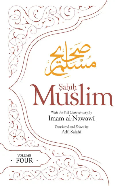 Sahih Muslim (Volume 4): With the Full Commentary by Imam Nawawi - Paperback