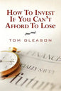How To Invest if You Can't Afford to Lose (2011) - Paperback