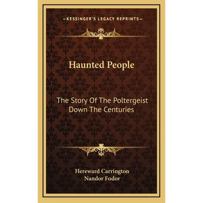 Haunted People: The Story Of The Poltergeist Down The Centuries - Hardcover