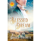 A Blessed Dream: Brides of Blessings Book 8 - Paperback