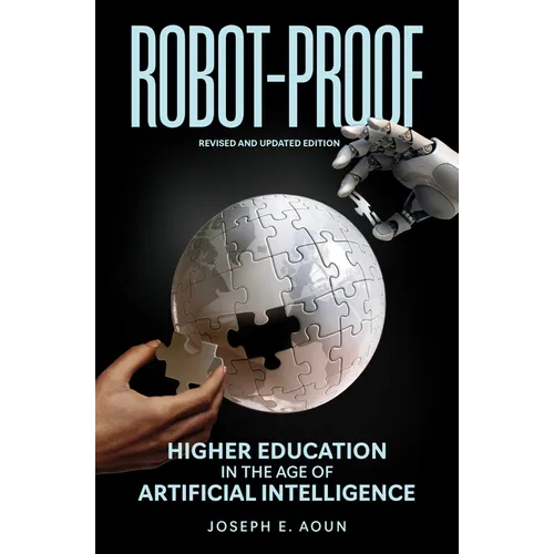 Robot-Proof, Revised and Updated Edition: Higher Education in the Age of Artificial Intelligence - Paperback