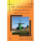 Be Positive: In Thoughts & In Life, With Self, Vaastu & Astrology - Paperback