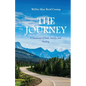 The Journey: A Testimony of Faith, Family, and Healing - Paperback