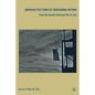 American Post-Conflict Educational Reform: From the Spanish-American War to Iraq - Hardcover