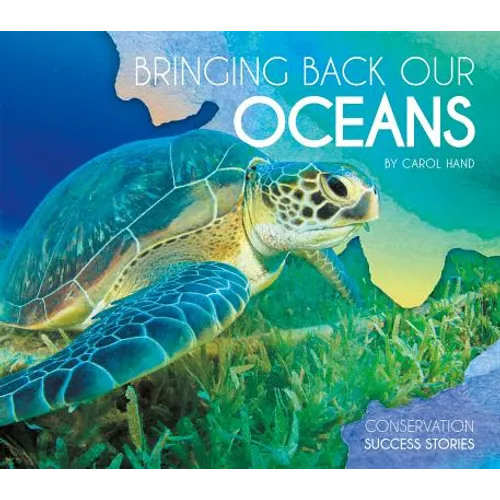 Bringing Back Our Oceans - Library Binding