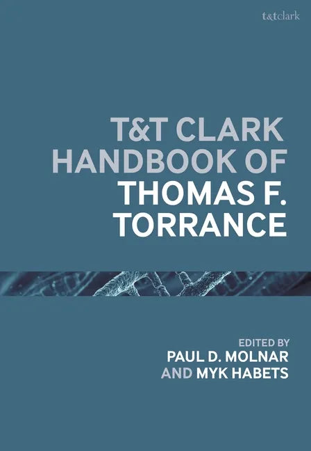 T&T Clark Handbook of Thomas F. Torrance - Paperback