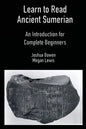Learn to Read Ancient Sumerian - Paperback