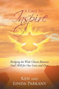 A Call to Inspire: Bridging the Wide Chasm Between God's Will for Our Lives and Ours - Paperback